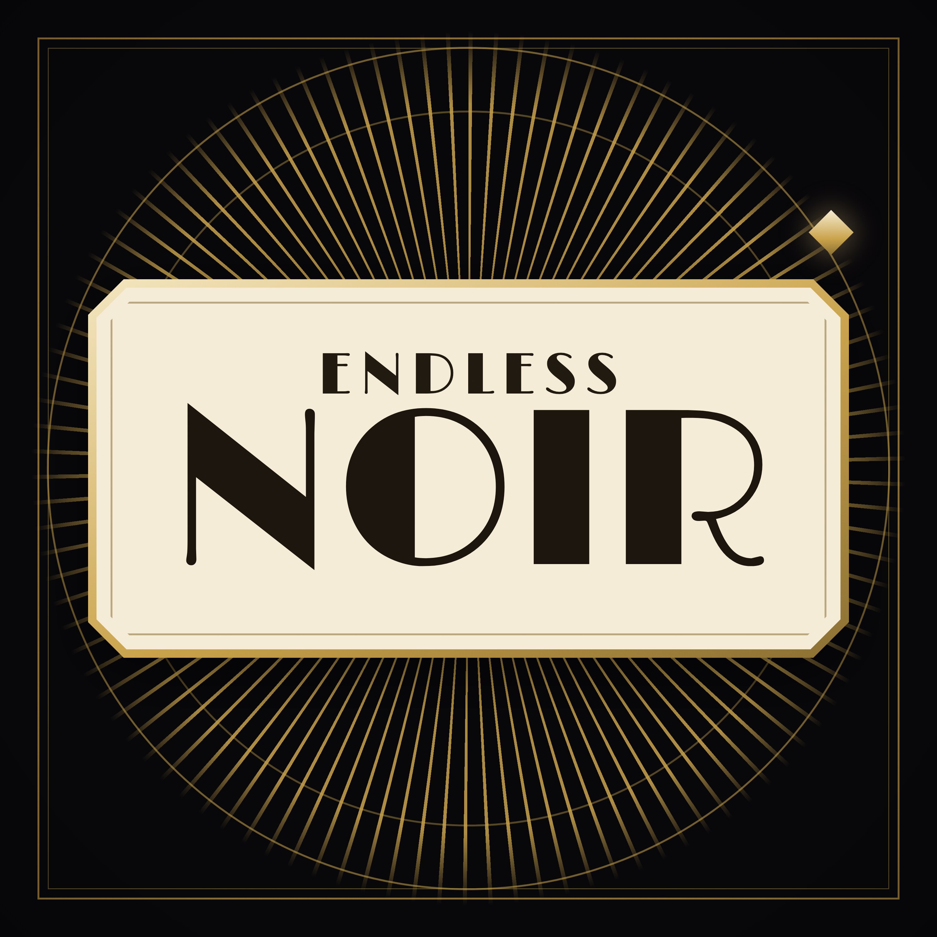 Endless Noir
